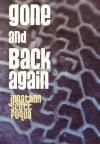 Gone and Back Again