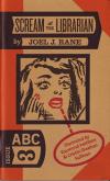 ABC #3 Scream at the Librarian