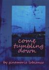 Come Tumbling Down