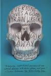 Everyone Loves a Good Train Wreck Why We Cant Look Away