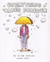 Everything Takes Forever