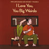 Finn and Charlie are Hitched vol 2: I Love You You Big Weirdo
