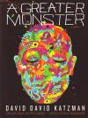 Greater Monster a Novel