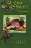 Marijuana Recipes and Remedies for Healthy Living