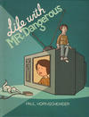 Life with Mr.Dangerous