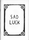 Sad Luck #1