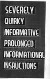 Severely Quirky Infomative Prolonged Informational Instructions
