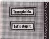 Transphobia Lets Stop It