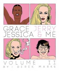 Grace, Jerry, Jessica & Me Vol. II
