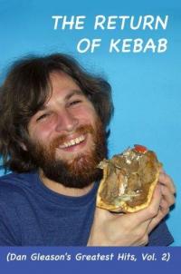 Return of Kebab: Dan Gleason&#39s Greatest Hits Vol 2