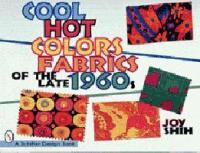 Cool Hot Colors Fabrics of the Late 1960s