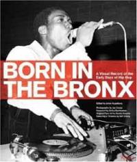 Born in the Bronx: Visual Record of the Early Days of Hip Hop