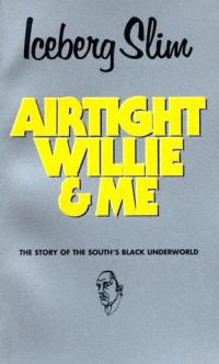 Airtight Willie & Me