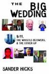 Big Wedding: 911 Whistle Blowers and the Cover Up