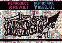 Reproduce & Revolt: Reproduce Y Rebelate