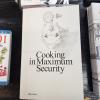 Cooking in Maximum Security