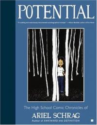 Potential: The High School Chronicles Of Ariel Schrag