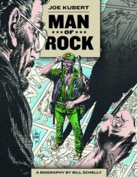 Man of Rock A Biography of Joe Kubert