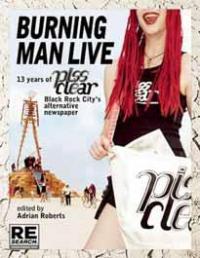 Burning Man Live 13 Years of Piss Clear Black Rock Citys Alternative Newspaper