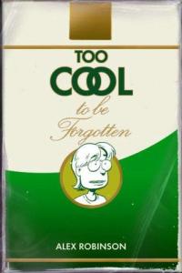 Too Cool To Be Forgotten (Softcover)