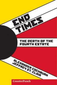End Times the Death of the Fourth Estate