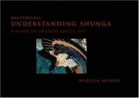 Masterclass Understanding Shunga: Guide to Japanese Erotic Art