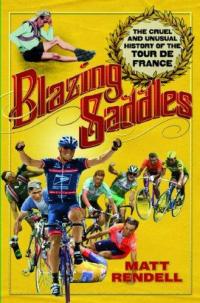 Blazing Saddles: Cruel and Unusual History of the Tour De France