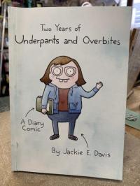 Two Years of Underpants and Overbites