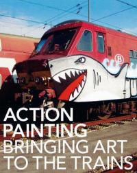 Action Painting Bringing Art to the Trains