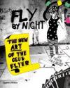 Fly By Night: New Art of the Club Flyer