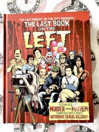 Last Book on the Left: Stories of Murder and Mayhem from History's Most Notorious Serial Killers