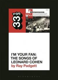 Various Artists' I'm Your Fan: The Songs of Leonard Cohen (33 1/3 series volume 147)