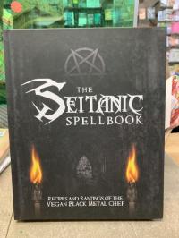 Seitanic Spellbook: Recipes and Rantings of the Vegan Black Metal Chef