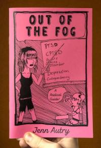 Out of the Fog: PTSD, CPTSD, Acute Stress Disorder, Depression,A  Codepency Radical Guide