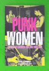 Punk Women: 40 Years of Musicians Who Built Punk Rock