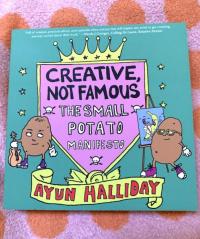 Creative, Not Famous: The Small Potato Manifesto