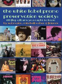 White Label Promo Preservation Society: 100 Flop Albums You Ought to Know