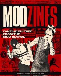 Modzines: Fanzine Culture from the Mod Revival