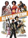 Blaxploitation Cinema: The Essential Reference Guide