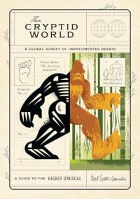 This Cryptid World: A Global Survey of Undiscovered Beasts