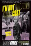 I’M NOT HOLDING YOUR COAT: My Bruises-and-All Memoir of Punk Rock Rebellion