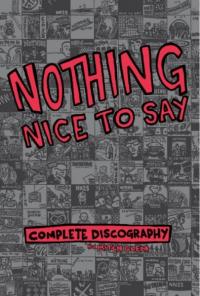 Nothing Nice To Say: Complete Discography