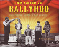 Circus and Carnival Ballyhoo: Sideshow Freaks, Jaggers and Blade Box Queens