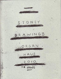 Organ Haus Drawings #1: Stoney Drawings