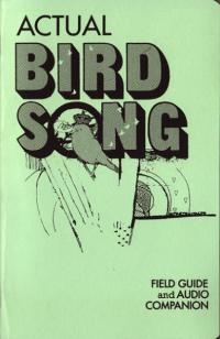 Actual Bird Song Field Guide and Audio Companion