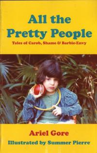 All The Pretty People Tales of Carob Shame and Barbie Envy