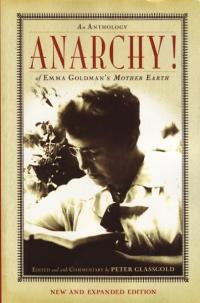 Anarchy an Anthology of Emma Goldmans Mother Earth