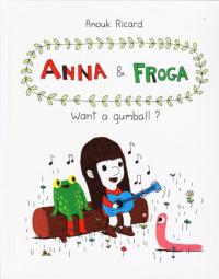 Anna and Froga Want a Gumball