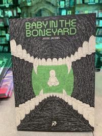 Baby In the Boneyard
