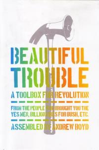 Beautiful Trouble A Toolbox For Revolution